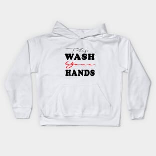 please wash your hands Kids Hoodie